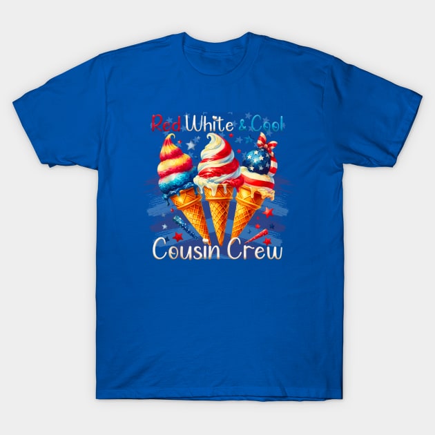 Red white and blue cousin crew for 4th of july T-Shirt by Dreamsbabe